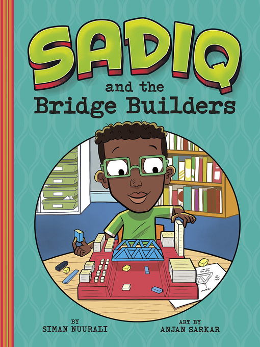 Cover image for Sadiq and the Bridge Builders